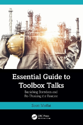 Essential Guide to Toolbox Talks: Banishing Boredom and Re-Thinking the Routine book
