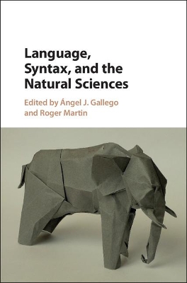 Language, Syntax, and the Natural Sciences by Ángel J. Gallego