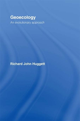 Geoecology: An Evolutionary Approach by Richard Huggett