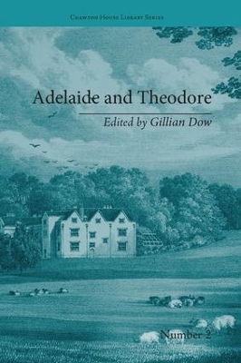 Adelaide and Theodore: by Stephanie-Felicite De Genlis book
