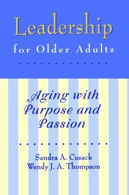 Leadership for Older Adults by Sandra A. Cusack