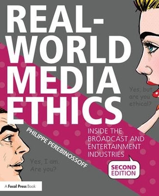 Real-World Media Ethics by Philippe Perebinossoff