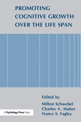 Promoting Cognitive Growth Over the Life Span by Milton Schwebel