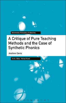 A Critique of Pure Teaching Methods and the Case of Synthetic Phonics book