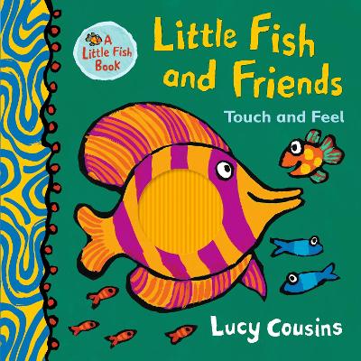 Little Fish and Friends: Touch and Feel book