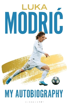 Luka Modric: Official Autobiography by Luka Modric