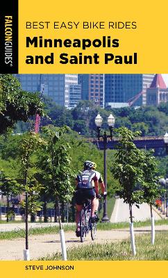 Best Easy Bike Rides Minneapolis and Saint Paul by Steve Johnson