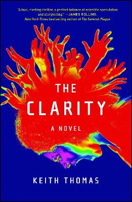 The The Clarity: A Novel by Keith Thomas