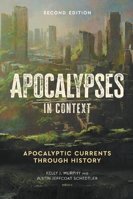 Apocalypses in Context, 2nd Edition: Apocalyptic Currents Through History book