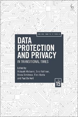 Data Protection and Privacy, Volume 15: In Transitional Times by Hideyuki Matsumi