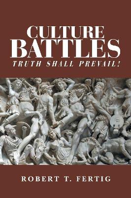 Culture Battles: Truth Shall Prevail! book