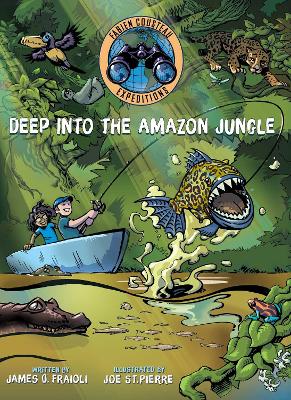 Deep into the Amazon Jungle by Fabien Cousteau