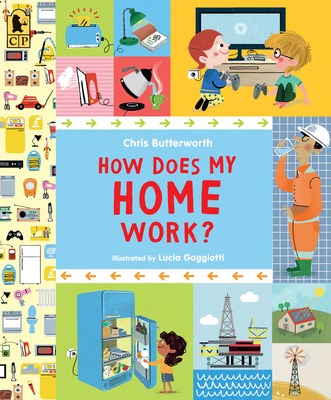 How Does My Home Work? by Chris Butterworth