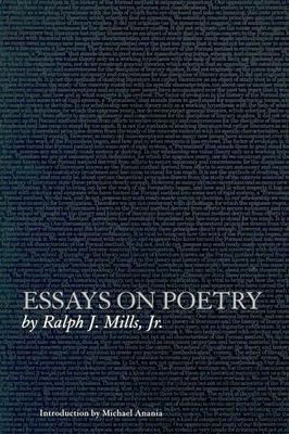 Essays on Poetry by Ralph J Mills, JR