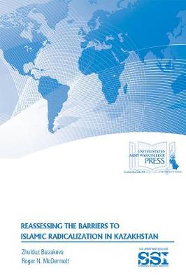 Reassessing the Barriers to Islamic Radicalization in Kazakhstan book