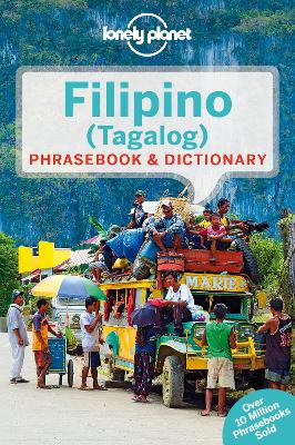 Lonely Planet Filipino (Tagalog) Phrasebook & Dictionary by Lonely Planet