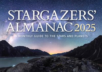 Stargazers' Almanac: A Monthly Guide to the Stars and Planets: 2025: 2025 book