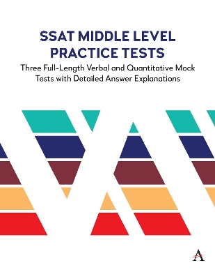 SSAT Middle Level Practice Tests: Three Full-Length Verbal and Quantitative Mock Tests with Detailed Answer Explanations book