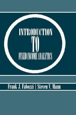 Introduction to Fixed Income Analytics by Frank J. Fabozzi