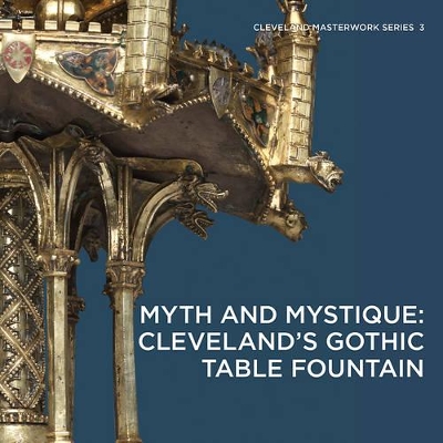Myth and Mystique: Cleveland's Gothic Table Fountain book