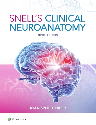Snell's Clinical Neuroanatomy by Dr. Ryan Splittgerber