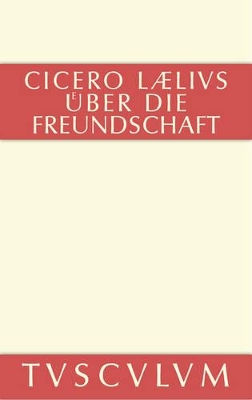 M. Tulli Ciceronis Laelius de amicitia / Laelius über die Freundschaft book