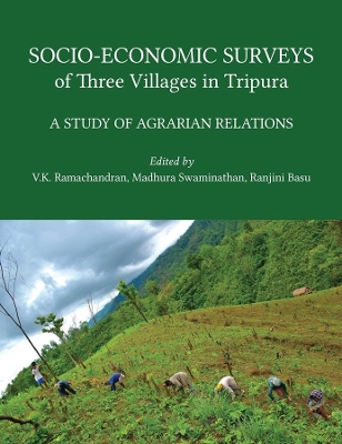 Socio–Economic Surveys of Three Villages in Tripura – A Study of Agrarian Relations book