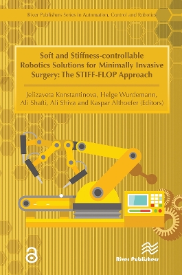 Soft and Stiffness-controllable Robotics Solutions for Minimally Invasive Surgery: The STIFF-FLOP Approach book