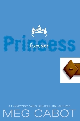 The Princess Diaries, Volume X: Forever Princess by Meg Cabot