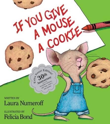 If You Give A Mouse A Cookie by Laura Joffe Numeroff