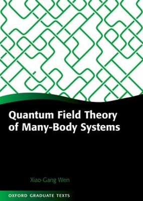 Quantum Field Theory of Many-Body Systems by Xiao-Gang Wen