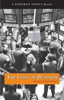 Cost of Business, The (A Longman Topics Reader) book