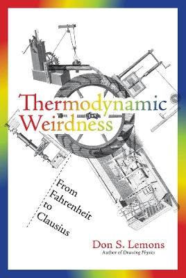 Thermodynamic Weirdness: From Fahrenheit to Clausius book