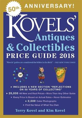 Kovels' Antiques and Collectibles Price Guide 2018 book