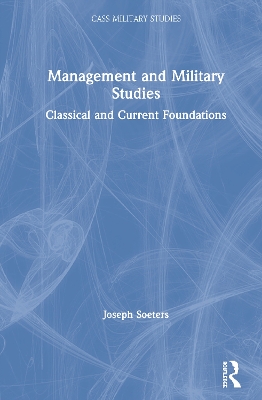 Management and Military Studies: Classical and Current Foundations book