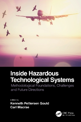 Inside Hazardous Technological Systems: Methodological foundations, challenges and future directions book