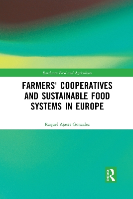Farmers' Cooperatives and Sustainable Food Systems in Europe by Raquel Ajates Gonzalez