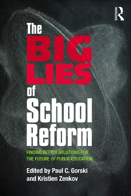 The Big Lies of School Reform by Paul C. Gorski