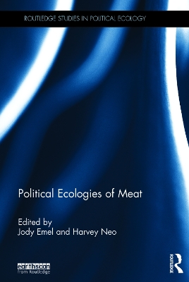 Political Ecologies of Meat by Jody Emel