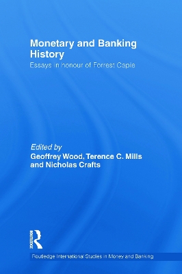 Monetary and Banking History by Geoffrey Wood
