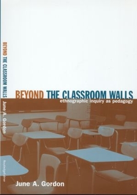 Beyond the Classroom Walls by June A. Gordon