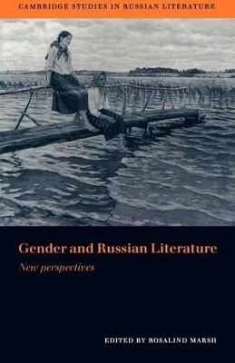 Gender and Russian Literature by Rosalind Marsh