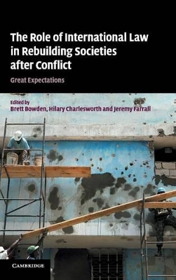 Role of International Law in Rebuilding Societies after Conflict book