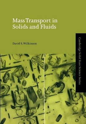 Mass Transport in Solids and Fluids by David S. Wilkinson