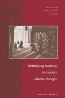 Rethinking Tradition in Modern Islamic Thought book