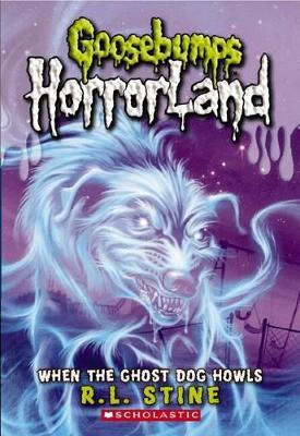 When the Ghost Dog Howls by R L Stine