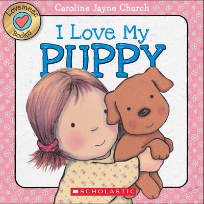 Lovemeez: I Love My Puppy book