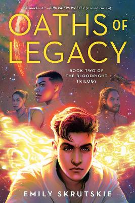 Oaths of Legacy: Book Two of The Bloodright Trilogy by Emily Skrutskie