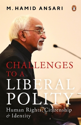 Challenges to A Liberal Polity: Human Rights, Citizenship and Identity book