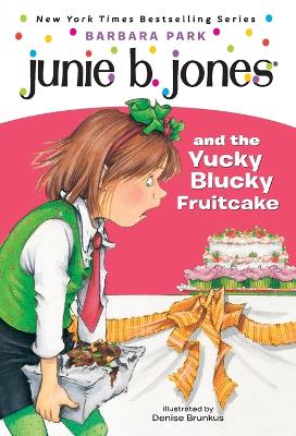 Junie B. Jones and the Yucky Blucky by Barbara Park